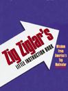Zig Ziglar's Little Instruction Book